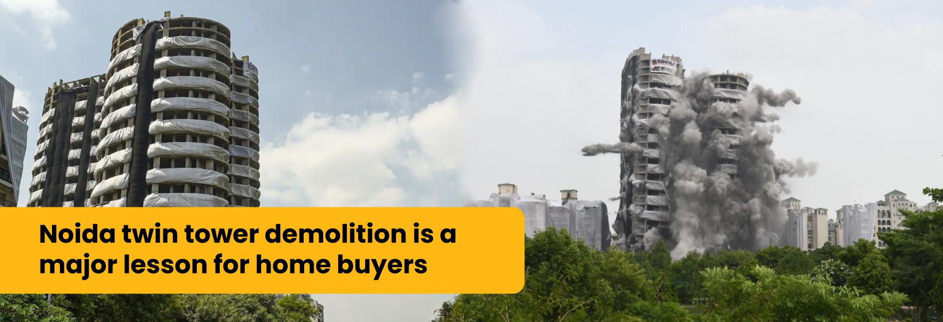 Noida Twin Tower Demolition: A major lesson for home buyers